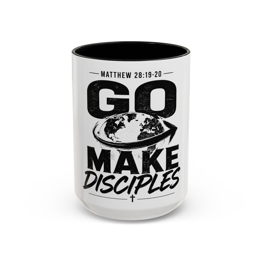 Go Make Disciples Ceramic Mug — Matthew 28:19-20 Inspirational Coffee Cup (11oz/15oz)