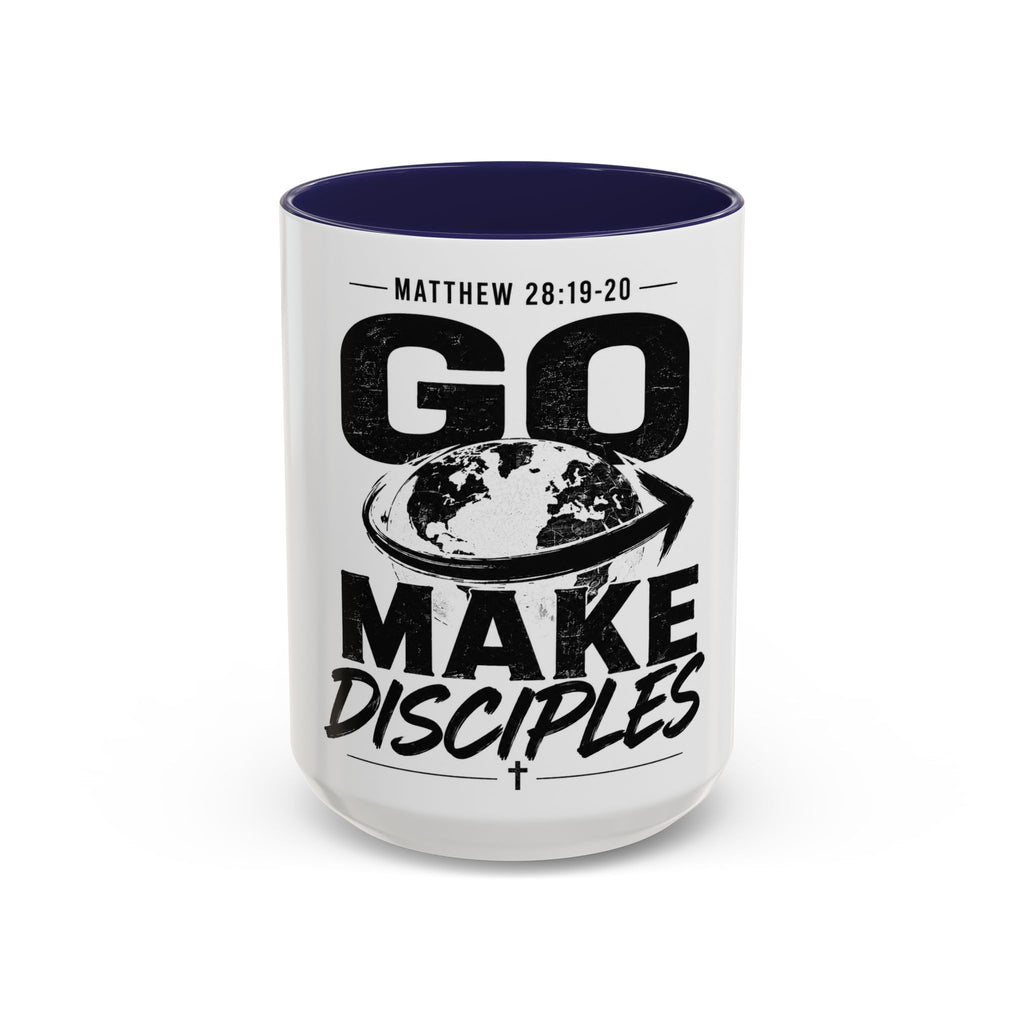 Go Make Disciples Ceramic Mug — Matthew 28:19-20 Inspirational Coffee Cup (11oz/15oz)